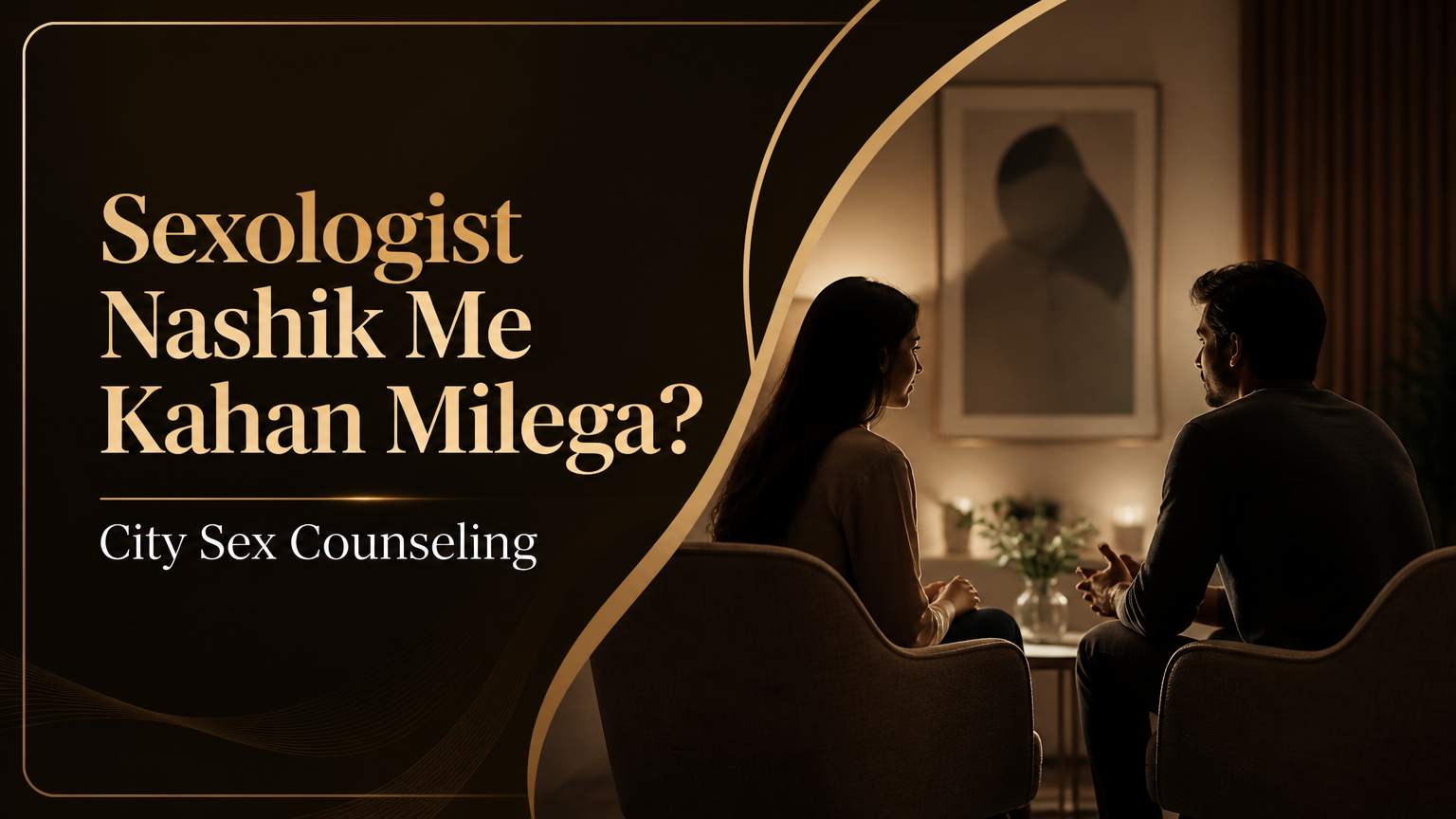 Sexologist Nashik Me Kahan Milega? City Sex Counseling